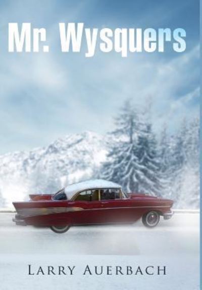 Mr. Wysquers - Larry Auerbach - Książki - Book Vine Press - 9781949574487 - 1 grudnia 2018