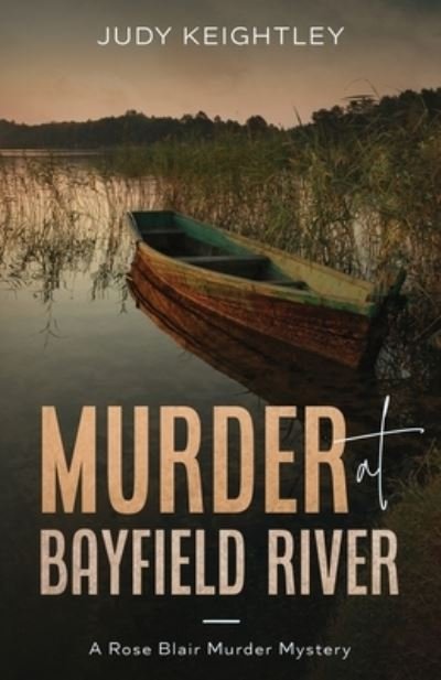 Cover for Judy Keightley · Murder at Bayfield River (Paperback Book) (2021)