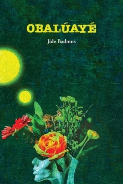 Cover for Jide Badmus · Obalúayé (Book) (2022)