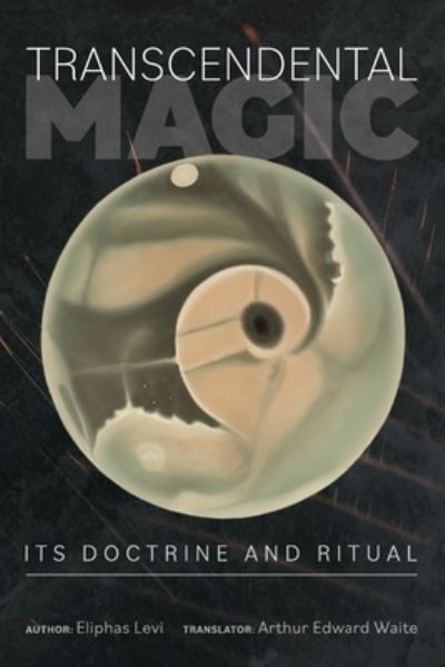 Transcendental Magic - Eliphas Levi - Books - Mockingbird Press - 9781953450487 - August 11, 2021