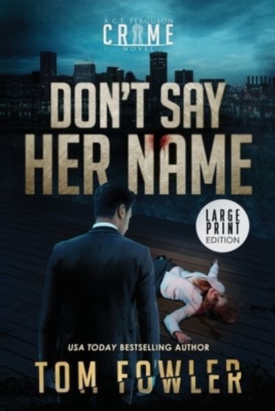 Cover for Tom Fowler · Don't Say Her Name (Bog) (2022)