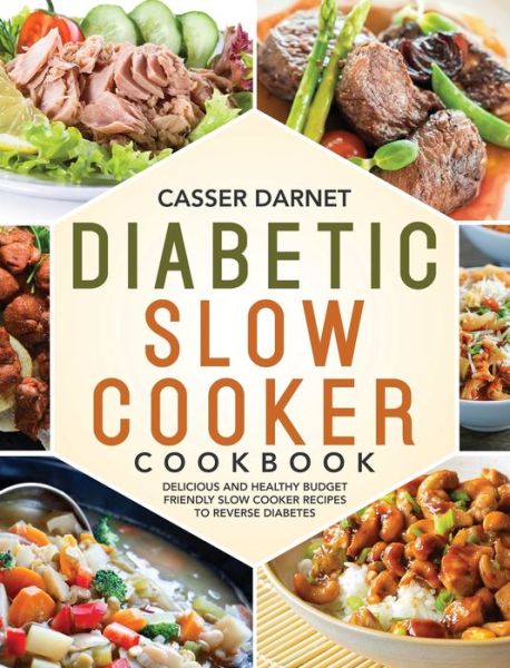 Cover for Casser Darnet · Diabetic Slow Cooker Cookbook (Hardcover Book) (2020)