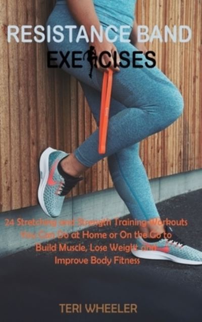 Cover for Teri Wheeler · Resistance Band Exercises (Book) (2022)