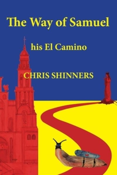 Cover for Chris Shinners · The Way of Samuel : His El Camino (Paperback Book) (2023)
