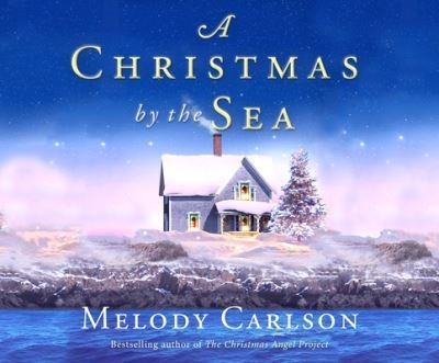 Cover for Melody Carlson · A Christmas by the Sea (CD) (2018)