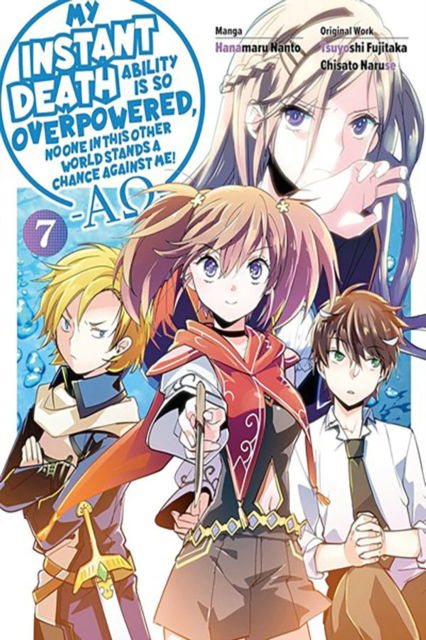 Cover for Tsuyoshi Fujitaka · My Instant Death Ability Is So Overpowered, No One in This Other World Stands a Chance Against Me! — - INSTANT DEATH ABILITY IS SO OVERPOWERED GN (Paperback Book) (2025)