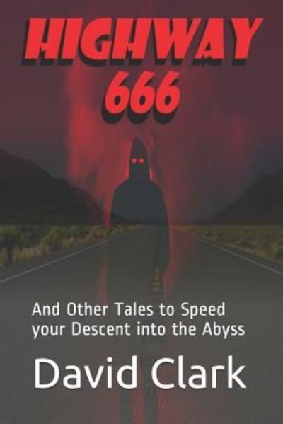 Cover for David Clark · Highway 666 (Paperback Book) (2018)