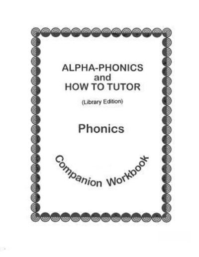 Cover for Barbara J Simkus · Alpha-Phonics and How to Tutor Phonics Companion Workbook &gt; (Library Edit.) (Paperback Book) (2018)