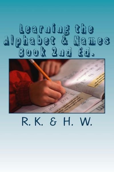 Cover for R K · Learning the Alphabet &amp; Names Book 2nd Ed. (Pocketbok) (2018)