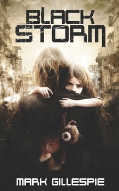 Black Storm - Mark Gillespie - Livros - Createspace Independent Publishing Platf - 9781986542487 - 16 de março de 2018