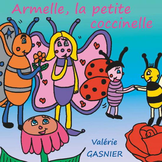 Cover for Gasnier · Armelle la petite coccinelle (Book)