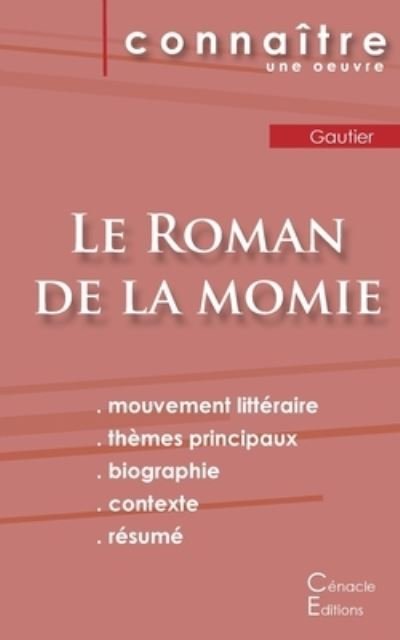 Cover for Theophile Gautier · Fiche de lecture Le Roman de la momie de Theophile Gautier (Analyse litteraire de reference et resume complet) (Taschenbuch) (2022)