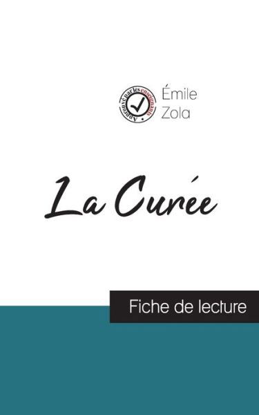 La Curee de Emile Zola (fiche de lecture et analyse complete de l'oeuvre) - Émile Zola - Livros - Comprendre la littérature - 9782759310487 - 10 de fevereiro de 2021