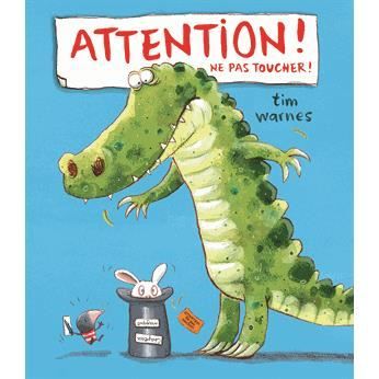 Cover for Tim Warnes · Attention! Ne pas toucher! (Hardcover Book) (2016)