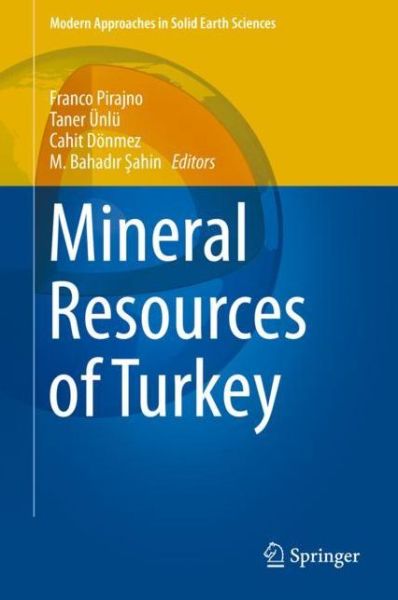 Cover for Mineral Resources of Turkey - Modern Approaches in Solid Earth Sciences (Hardcover Book) [2019 edition] (2019)