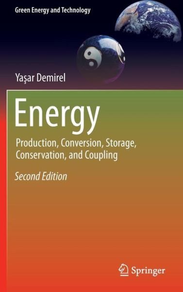Cover for Yasar Demirel · Energy: Production, Conversion, Storage, Conservation, and Coupling - Green Energy and Technology (Hardcover Book) [2nd ed. 2016 edition] (2016)