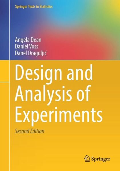 Cover for Angela Dean · Design and Analysis of Experiments - Springer Texts in Statistics (Paperback Book) [2nd ed. 2017 edition] (2017)