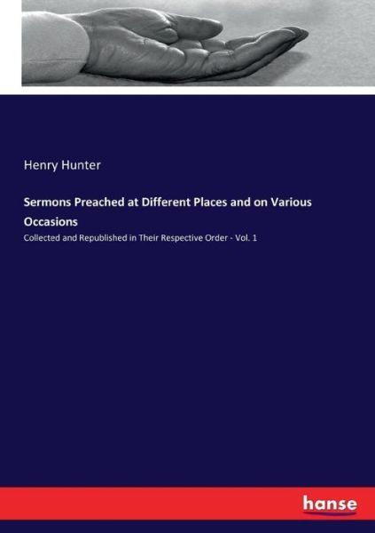 Cover for Henry Hunter · Sermons Preached at Different Places and on Various Occasions (Paperback Book) (2017)