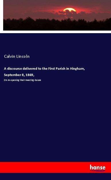 Cover for Lincoln · A discourse delivered to the Fi (Bok)