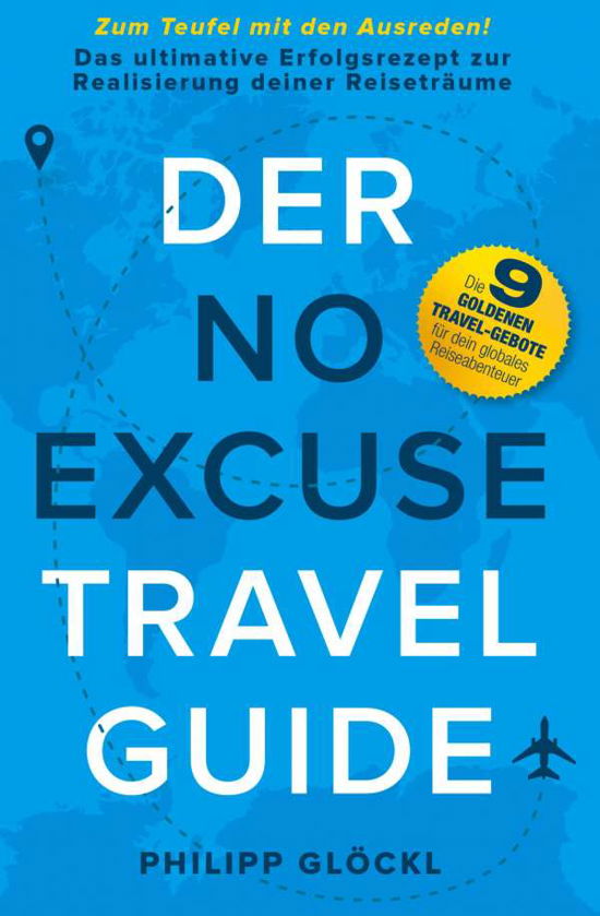 Cover for Glöckl · Der NO EXCUSE Travel Guide (Book) (2020)