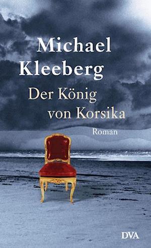 Cover for Michael Kleeberg · Der König von Korsika (Hardcover Book) (2001)