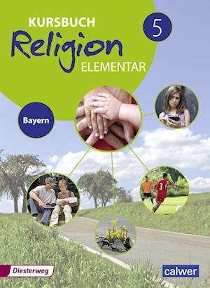 Hans Burkhardt · Kursbuch Religion Elementar 5. Schülerband. Bayern (Paperback Book) (2017)