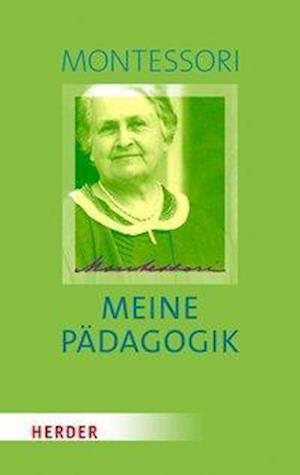 Cover for Montessori · Meine Pädagogik (Bok)