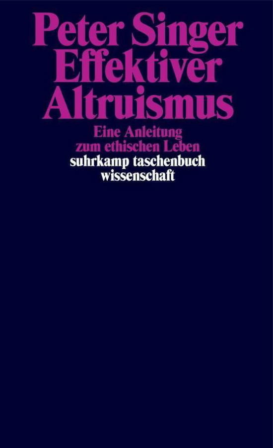 Effektiver Altruismus - Singer - Books -  - 9783518299487 - 