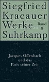 Werke,kt.8 Jacques Offenb. - Siegfried Kracauer - Książki -  - 9783518583487 - 