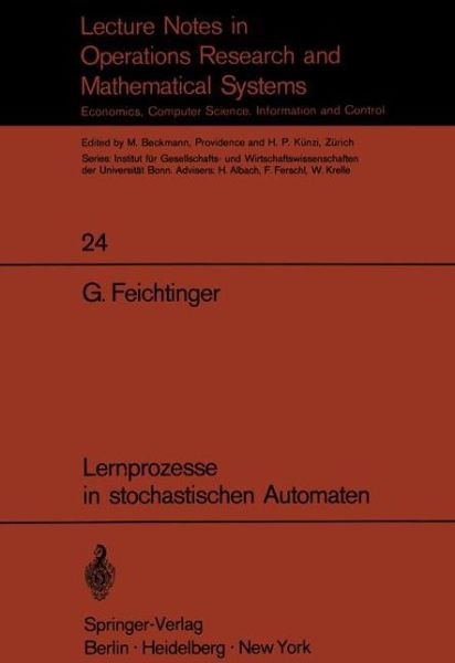 Lernprozesse in Stochastischen Automaten - Lecture Notes in Economics and Mathematical Systems - Gustav Feichtinger - Livros - Springer-Verlag Berlin and Heidelberg Gm - 9783540049487 - 1970