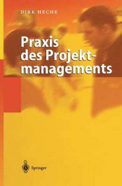 Cover for Dirk Heche · Praxis Des Projektmanagements (Hardcover Book) [2004 edition] (2004)