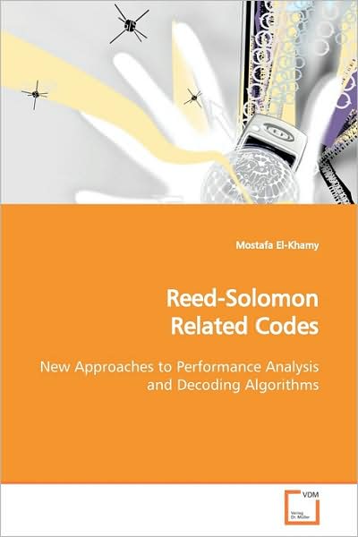 Cover for Mostafa El-khamy · Reed-solomon Related Codes: New Approaches to Performance Analysis and Decoding Algorithms (Paperback Book) (2009)