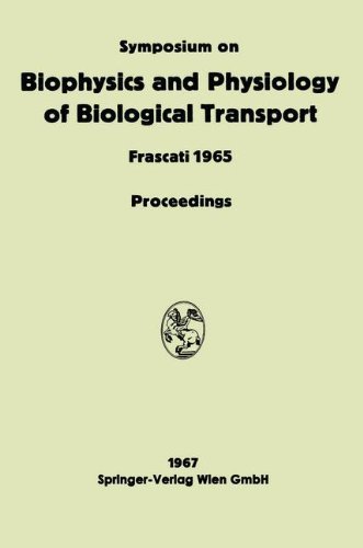 Symposium on Biophysics and Physiology of Biological Transport: Frascati, June 15-18, 1965. Proceedings - Bolis, Professor of Biology Liana (University of Milan Italy) - Livres - Springer-Verlag Berlin and Heidelberg Gm - 9783662231487 - 1967
