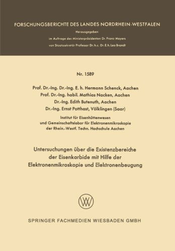 Cover for Hermann Schenck · Untersuchungen UEber Die Existenzbereiche Der Eisenkarbide Mit Hilfe Der Elektronenmikroskopie Und Elektronenbeugung - Forschungsberichte Des Landes Nordrhein-Westfalen (Paperback Book) [1966 edition] (1966)