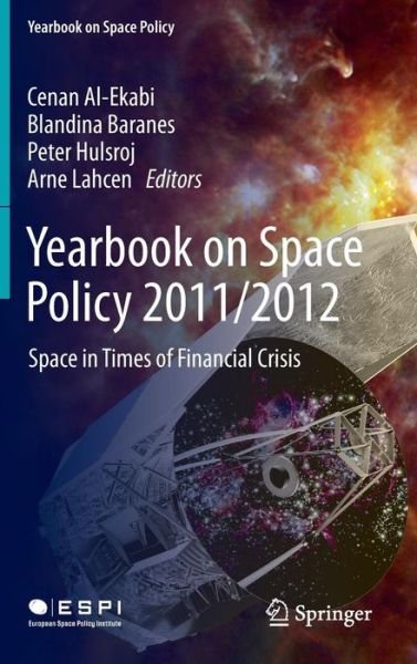 Cover for L M Cenan · Yearbook on Space Policy 2011/2012: Space in Times of Financial Crisis - Yearbook on Space Policy (Hardcover Book) [2014 edition] (2014)