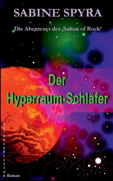 Cover for Sabine Spyra · Der Hyperraum-schlafer (Paperback Book) [German edition] (2013)