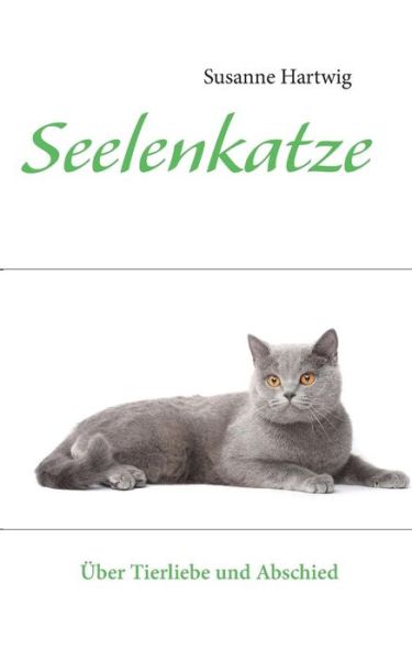 Cover for Susanne Hartwig · Seelenkatze (Paperback Book) [German edition] (2021)