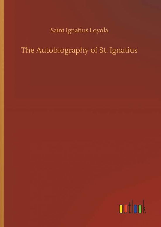 Cover for Loyola · The Autobiography of St. Ignatiu (Book) (2018)