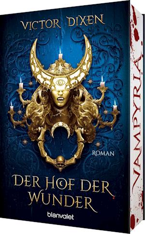 Cover for Victor Dixen · Vampyria - Der Hof der Wunder (Buch) (2023)