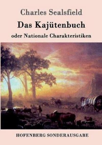 Cover for Sealsfield · Das Kajütenbuch oder Nationa (Book) (2017)