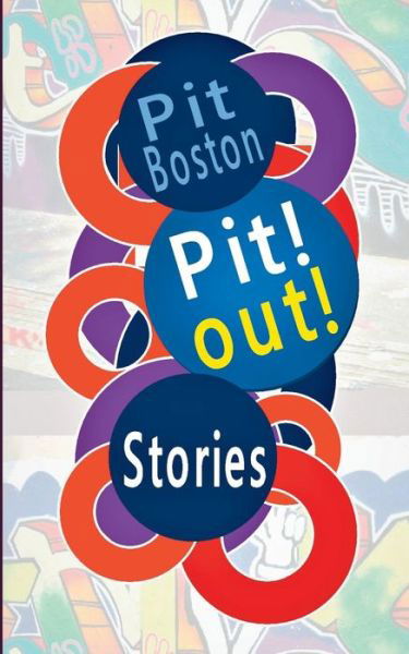 Cover for Boston · Pit! Out! (Bog) (2017)