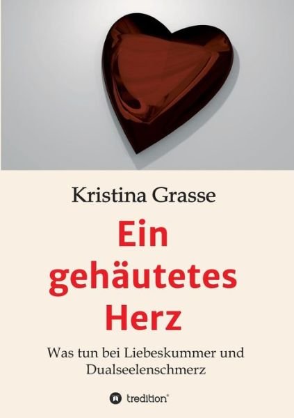 Cover for Grasse · Ein gehäutetes Herz (Book) (2018)