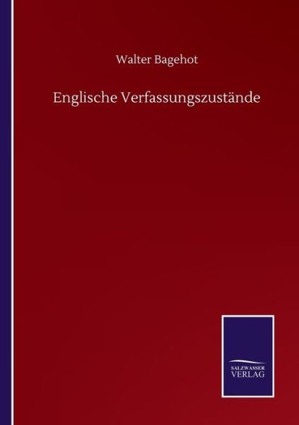 Cover for Walter Bagehot · Englische Verfassungszustande (Pocketbok) (2020)