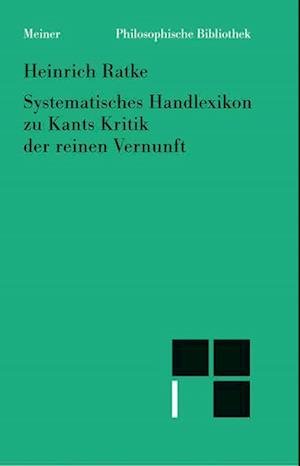 Cover for Heinrich Ratke · Systematisches Handlexikon zu Kants Kritik der reinen Vernunft (Paperback Book) (1991)