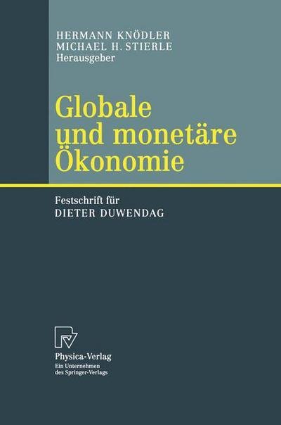 Cover for Hermann Knvdler · Globale Und Monetare OEkonomie: Festschrift Fur Dieter Duwendag (Hardcover Book) [2003 edition] (2003)