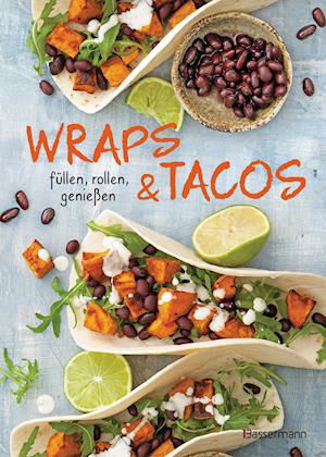 Cover for Wraps &amp; Tacos Füllen · Rollen - Genießen (Buch)