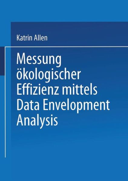 Cover for Katrin Allen · Messung OEkologischer Effizienz Mittels Data Envelopment Analysis (Taschenbuch) [2002 edition] (2002)