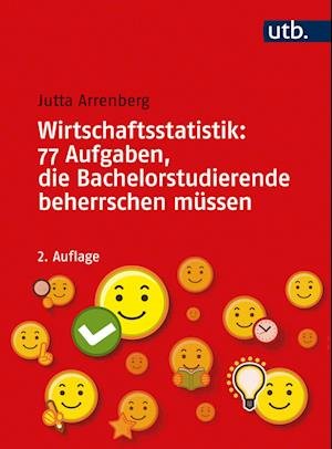 Cover for Jutta Arrenberg · Wirtschaftsstatistik: 77 Aufgaben, die Bachelorstudierende beherrschen müssen (Paperback Book) (2021)