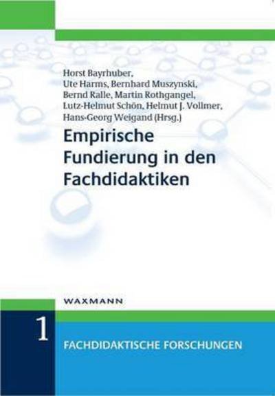 Empirische Fundierung in den Fachdidaktiken - Horst Bayrhuber - Livres - Waxmann - 9783830924487 - 10 décembre 2014