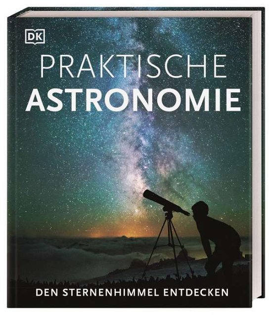 Cover for Anton Vamplew · Praktische Astronomie. Den Sternenhimmel entdecken (Hardcover Book) (2021)
